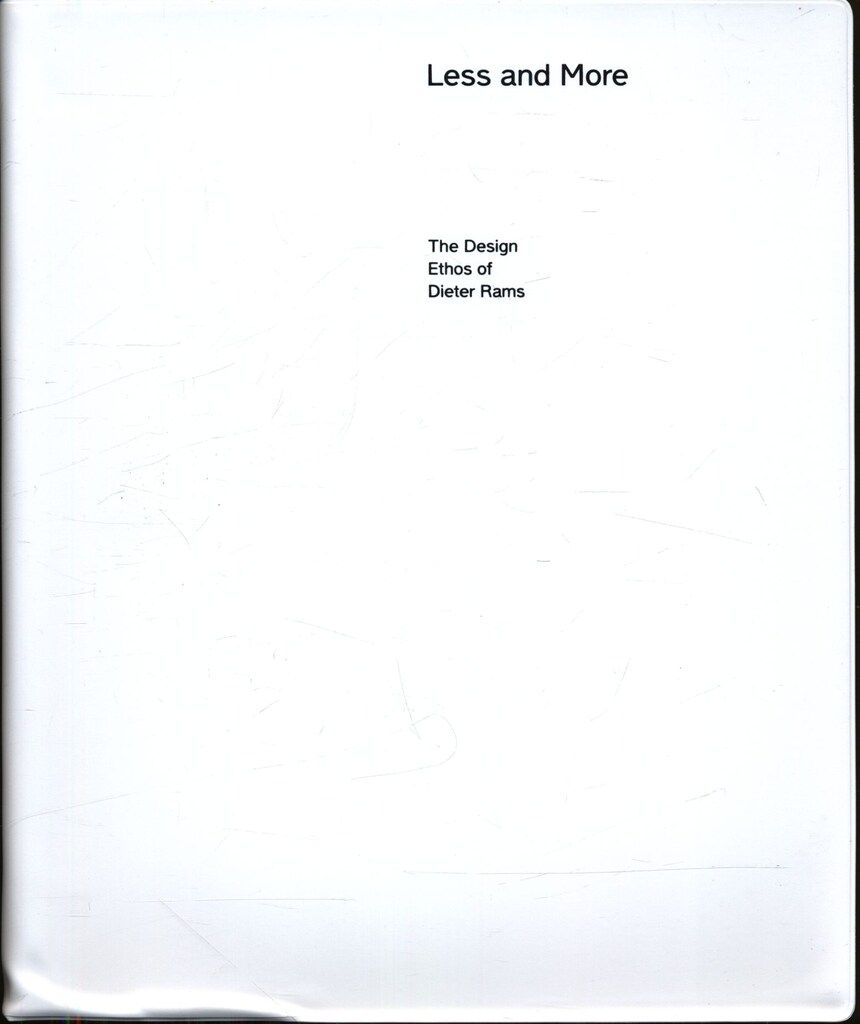 ディーター ラムス Less and More The Design Ethos of Dieter Rams