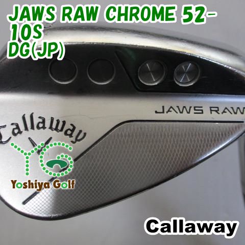 ウェッジ キャロウェイ JAWS RAW CHROME 52-10S|DG JP |S200|52 123349