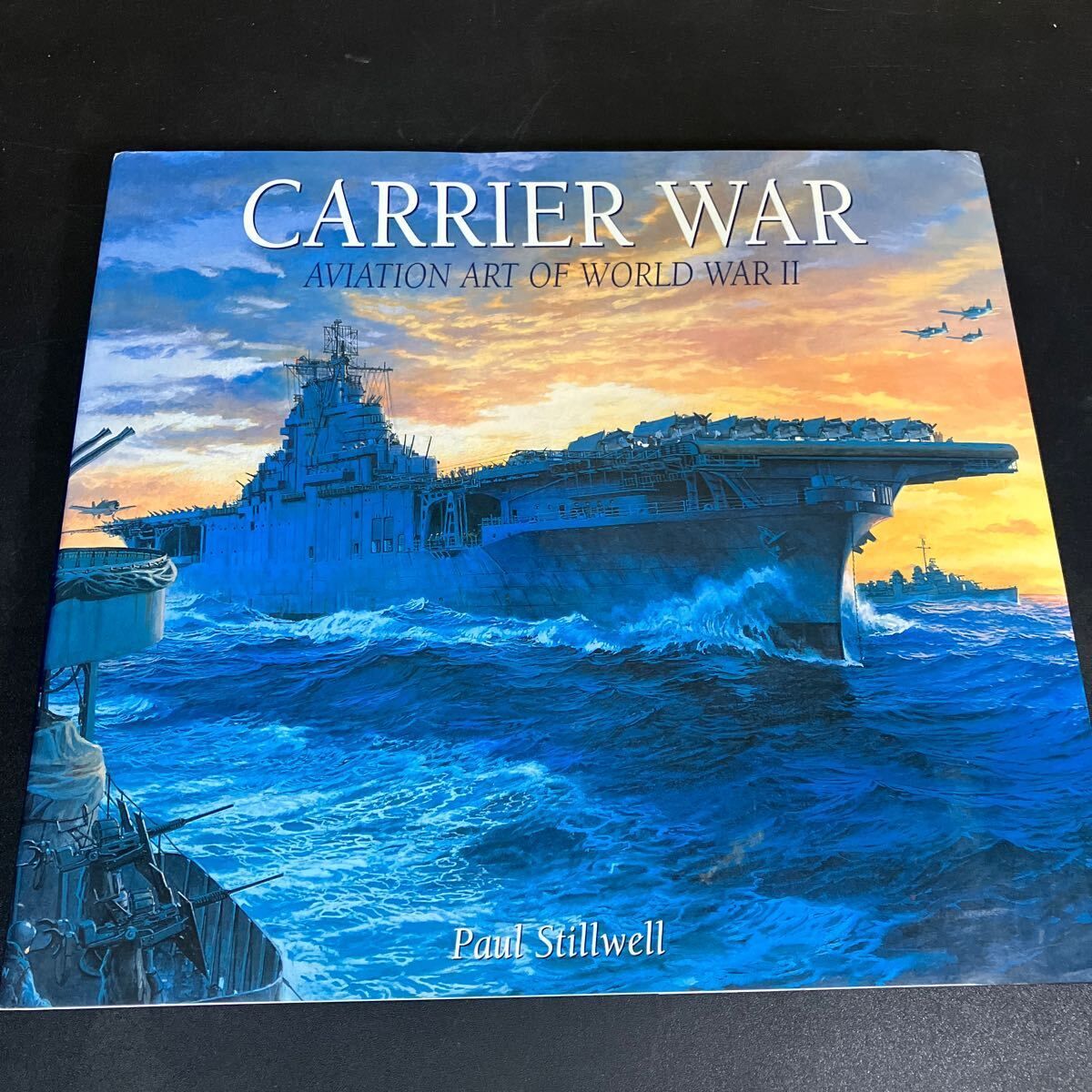 Carrier War Aviation Art of World War II Paul Stillwell 画集 イラスト 洋書 空母 戦艦