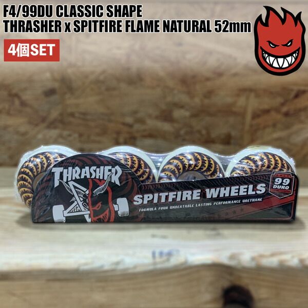 スピットファイア ウィール SPITFIRE F4 99DU 52mm CLASSIC SHAPE THRASHER x SPITFIRE FLAME NATURAL スラッシャーxスピット