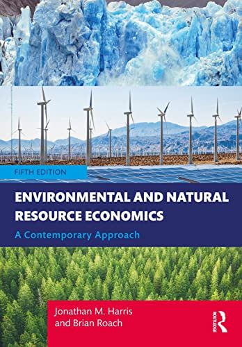 Environmental and Natural Resource Economics A Contemporary