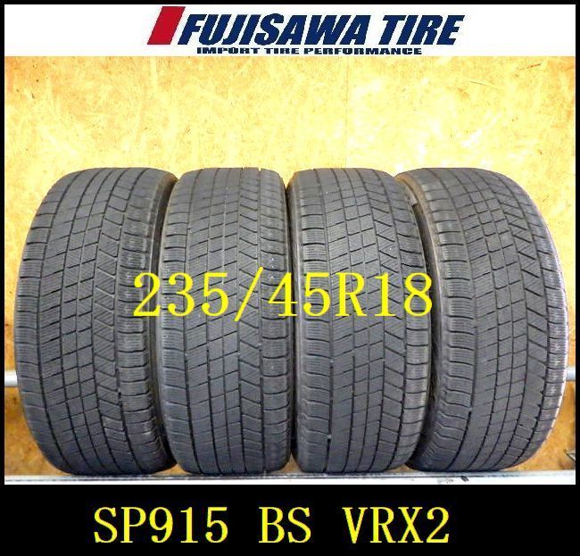 SP915 F◆送料無料●2025年製造 約7部山●BS BLIZZAK VRX3●235|45R18●4本