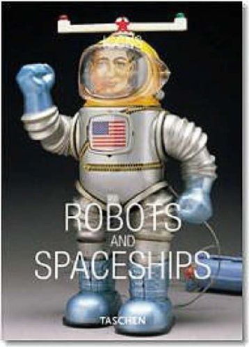 【激安大特価，本物保証】 ロボットと宇宙船 (タッシェン・アイコンシリーズ)