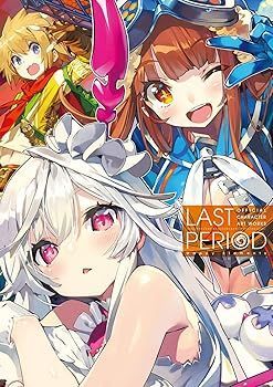 中古】(非常に良い)LAST PERIOD OFFICIAL CHARACTER ART WORKS ラスト