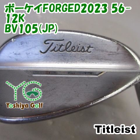 ウェッジ タイトリスト ボーケイ 56 12 K BV 105 JP 135764