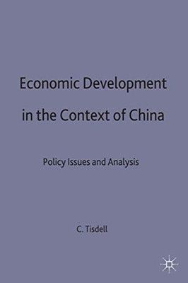 Economic Development in the Context of China Policy Issues and Analysis