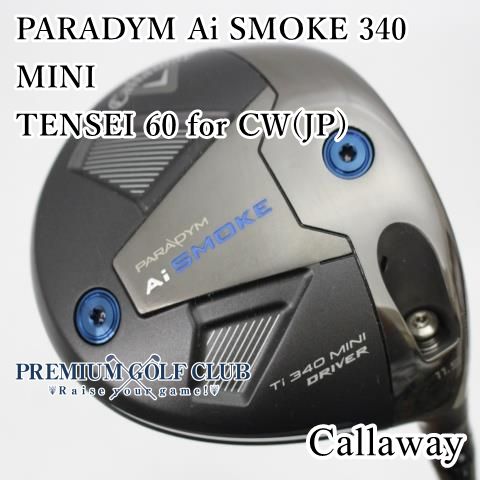 Aランク ドライバー キャロウェイ パラダイムAiスモークミニドライバー PARADYM Ai SMOKE 340 MINI TENSEI 60 for CW JP S 11 5度 4438