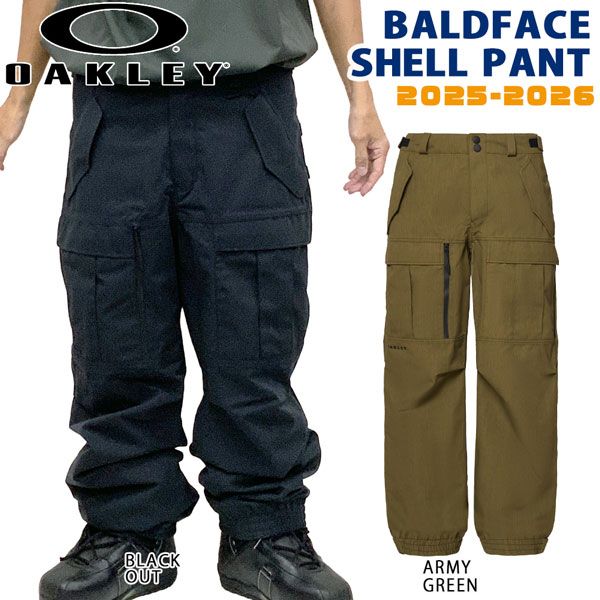 25-26 オークリー バルドフェイスパンツ OAKLEY BALDFACE SHELL PANT スノーボード ウエア パンツ 25-26-PT-OAK ブラックアウト アーミーグリーン XS S M L XL