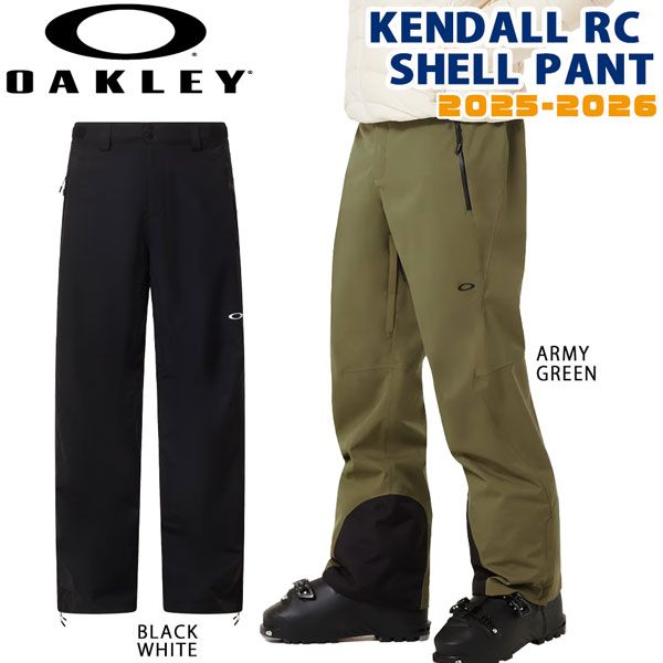 25-26 オークリー ケンダルパンツ OAKLEY KENDALL RC SHELL PANT スノーボード ウエア パンツ 25-26-PT-OAK ブラックアウト アーミーグリーン XS S M L XL
