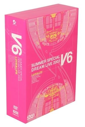 ◇ブイシックス/V6/LOVE&LIFE～V6 SUMMER SPECIAL DREAM LIVE 2003 V
