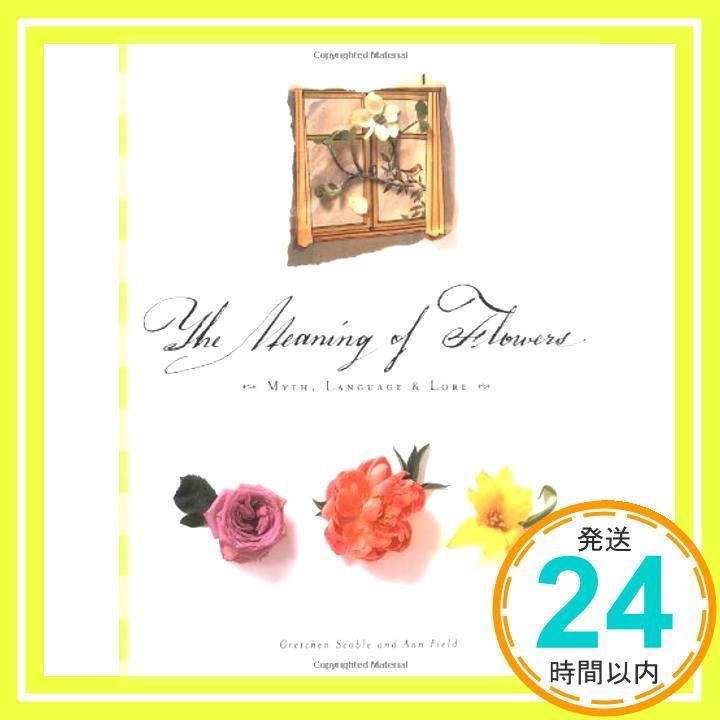 The Meaning of Flowers Myth Language - Lore Field Ann Scoble Gretchen_03
