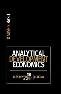 Analytical Development Economics The Less Developed Economy Revisited