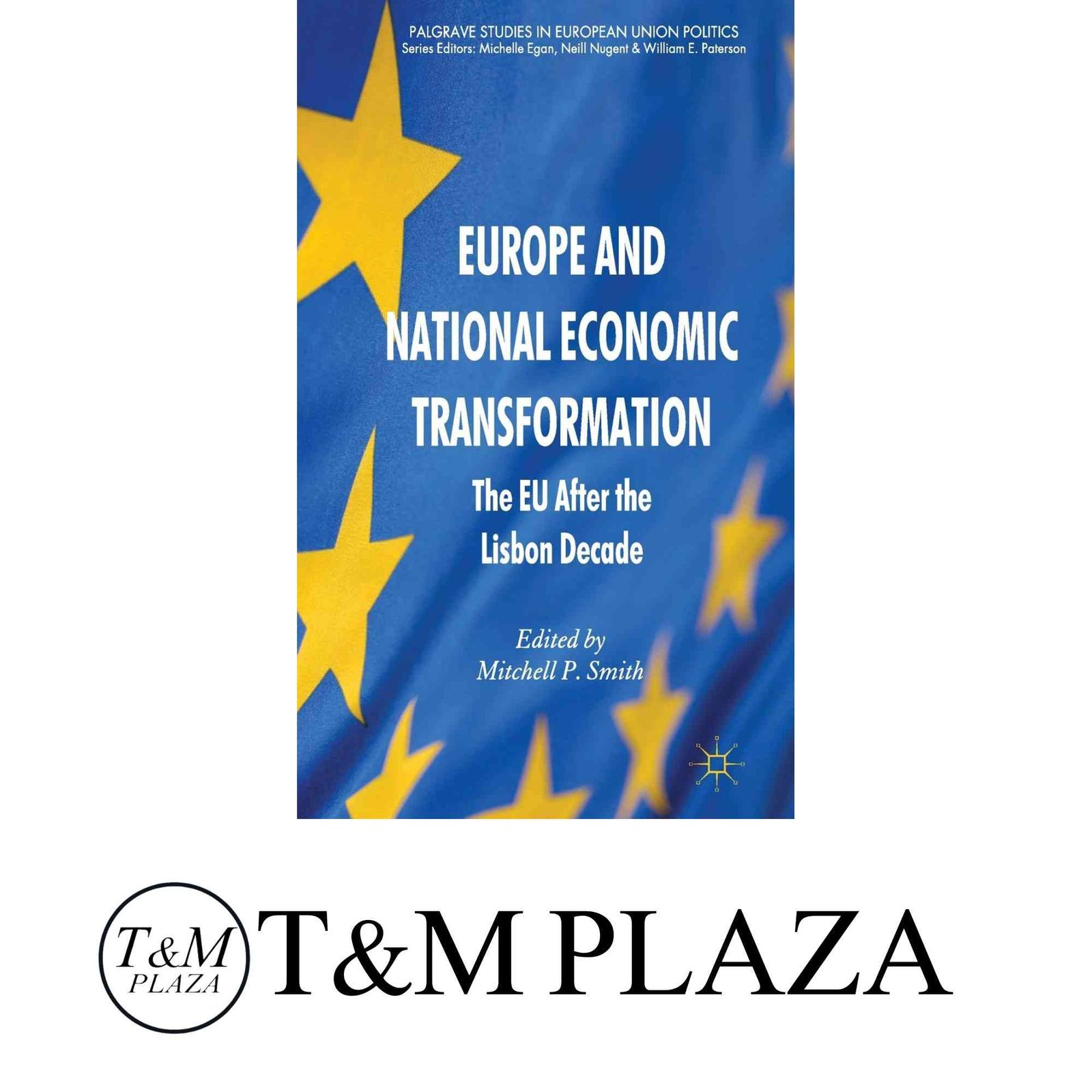Europe and National Economic Transformation: The EU After the