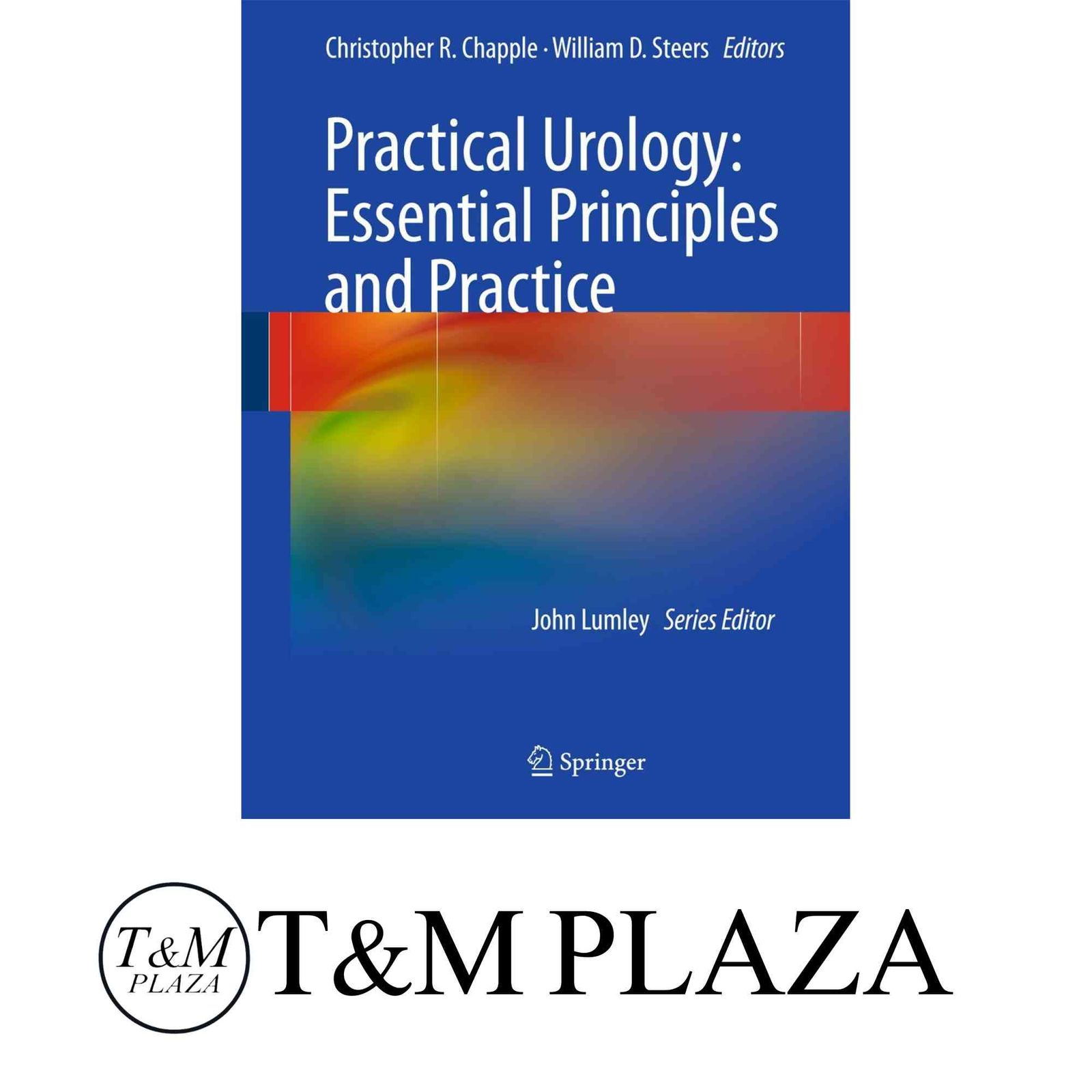 Practical Urology Essential Principles and Practice Springer Specialist Surgery Series ハードカバー Chapple Chris