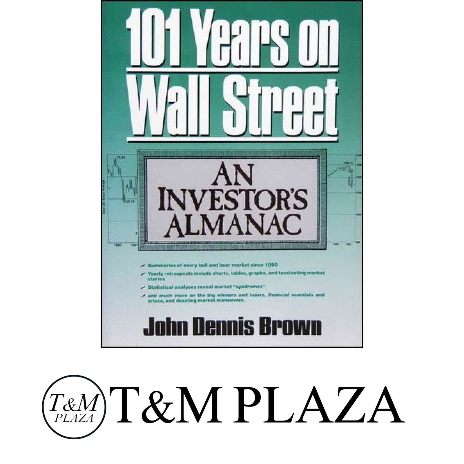 ビジネス・経済 One Hundred One Years on Wall Street One Hundred One Years on Wall Street: An Investors Almanac Brown
