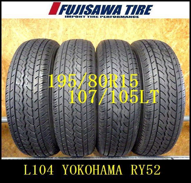L 104 E 製造 約8 5部山 JOB RY 52 195 80 R 15 107 105 LT 4本