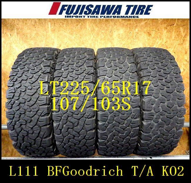 L 111 G 造 約7部山 BFGoodrich ALL TERRAIN T A KO 2 225 65 R 17 107 103 S 4本