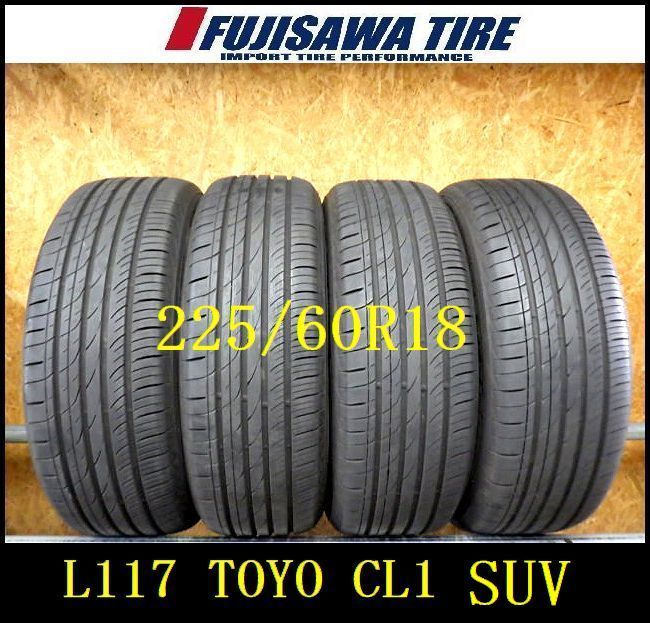 L 117 G 製造 約8 5部山 TOYO PROXES CL 1 SUV 225 60 R 18 4本