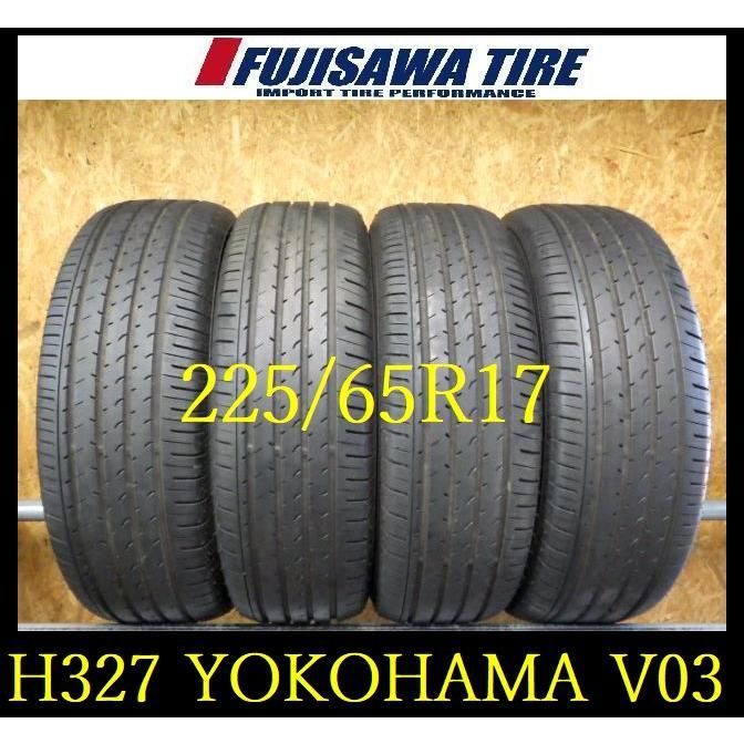 H 327 製造 約8 5部山 ADVAN V 03 225 65 R 17 4本