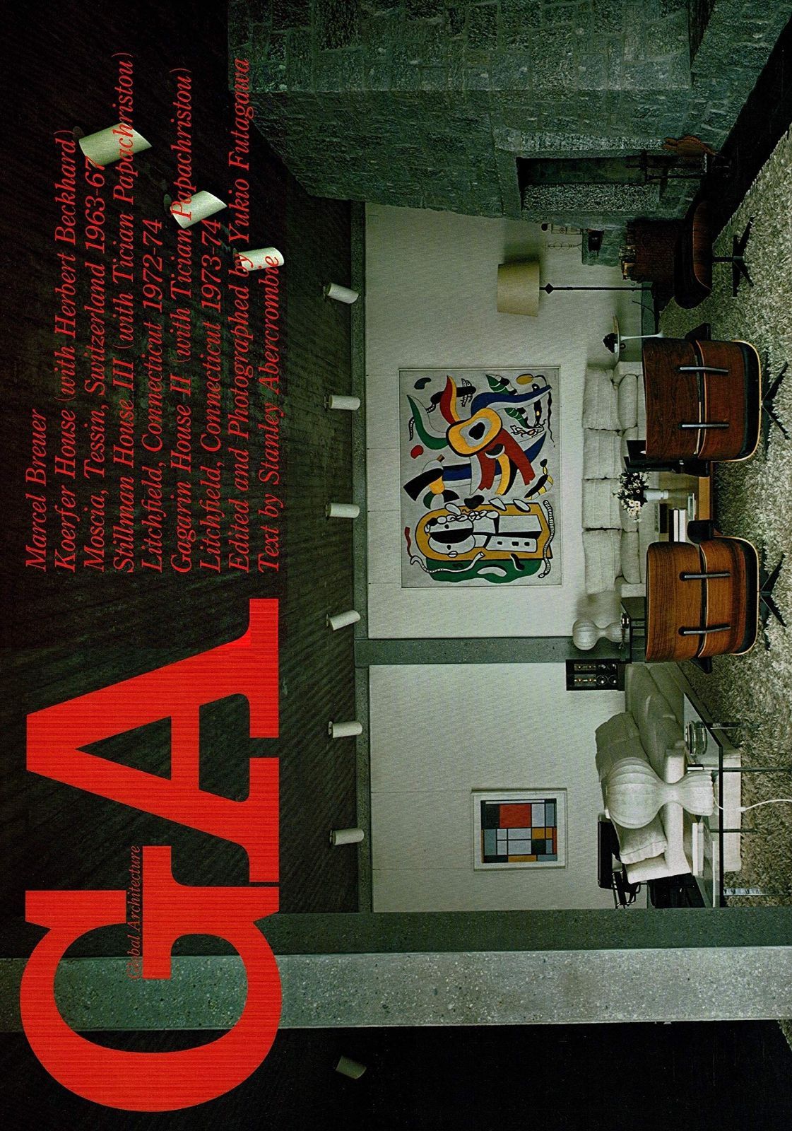 GA No.43 マルセル ブロイヤー ケルファー邸1963-67 スティルマン邸III 1972-74 ガガーリン邸II 1973-74 グローバル アーキテクチュア