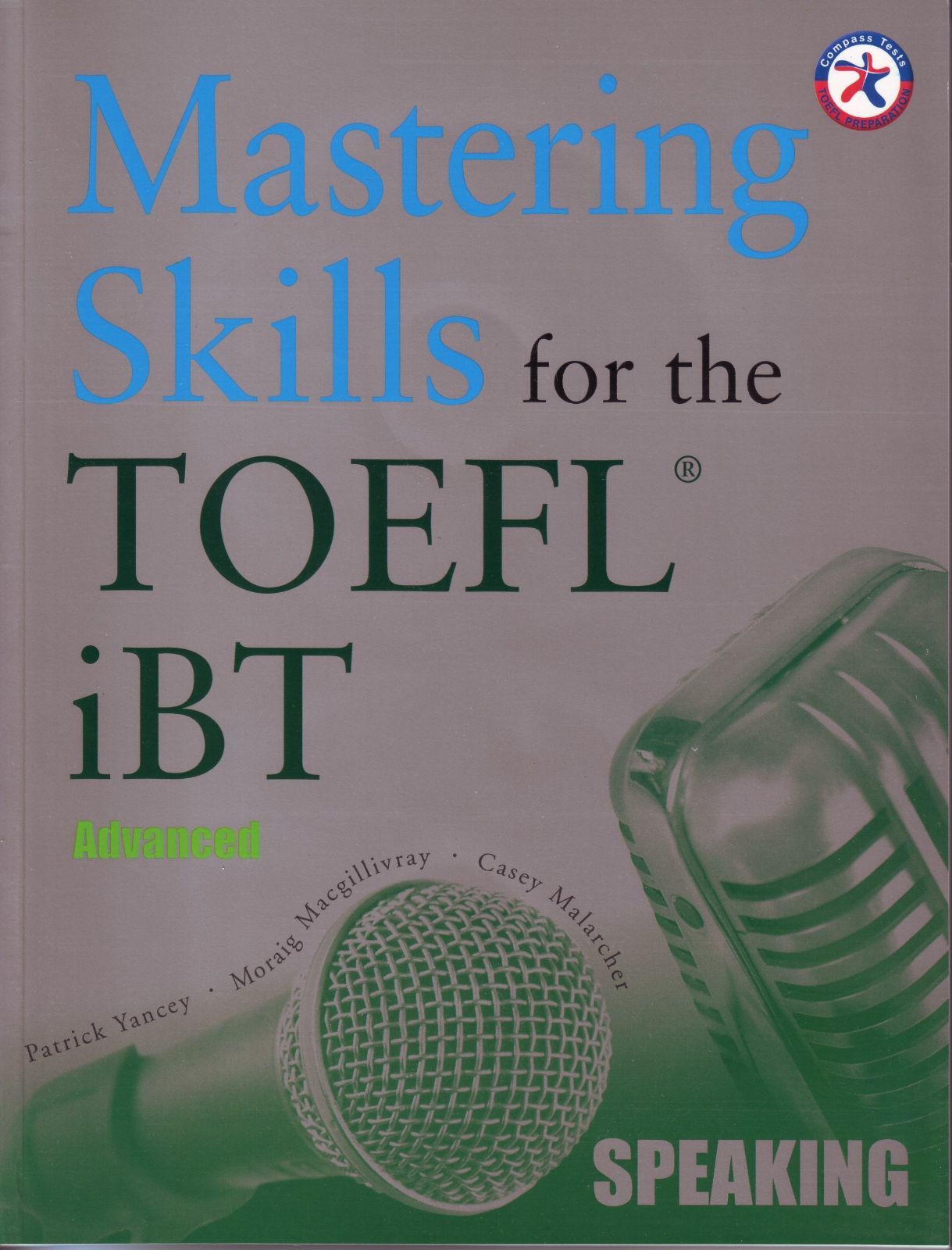 Mastering Skills for the TOEFL iBT ｶﾝﾏ Advanced Speaking w 2 Audio CDs