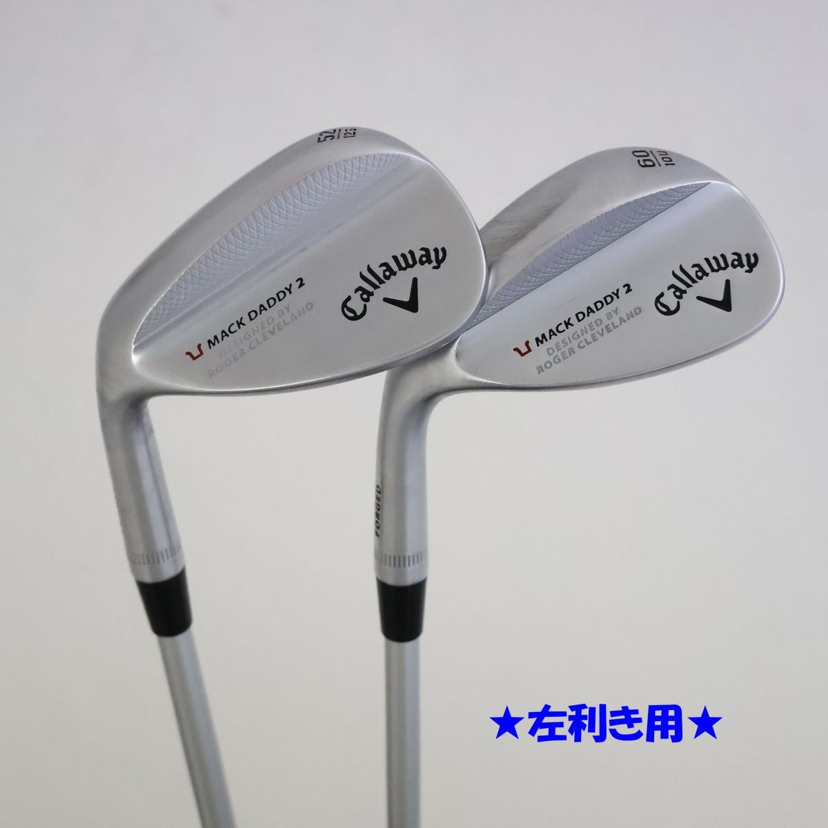 訳有 左利き用 52°＆60° 2本セット キャロウェイ MACK DADDY2 マックダディ2ウェッジ クロムメッキ仕上 KBS 82828