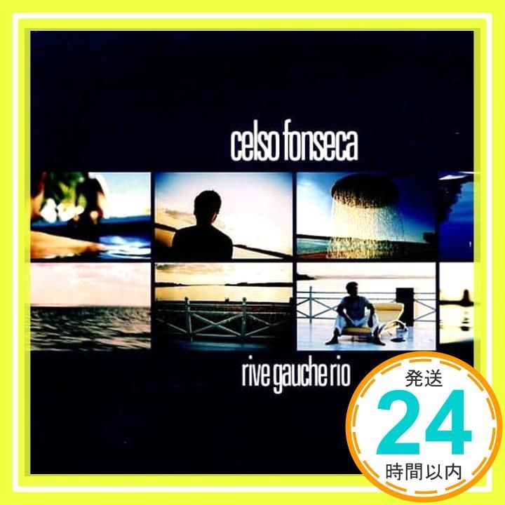 リヴ ゴーシュ リオ CD セルソ フォンセカ セルソ フォンセカ_03