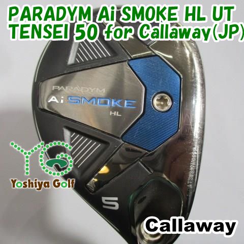 ユーティリティ キャロウェイ PARADYM Ai SMOKE HL UT TENSEI 50 for Callaway JP R 24 136661