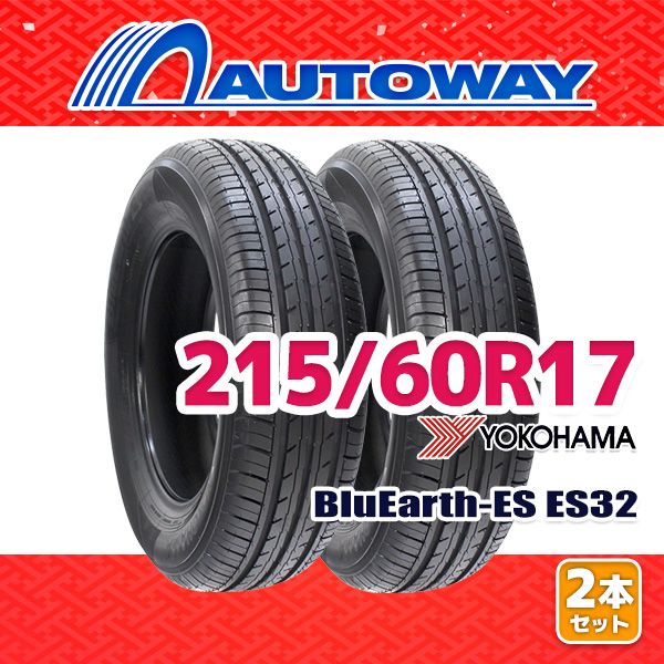 AUTOWAY 215 60 R 17 サマータイヤ BluEarth ES 32 B 17インチ 2本セット 夏タイヤ オートウェイ