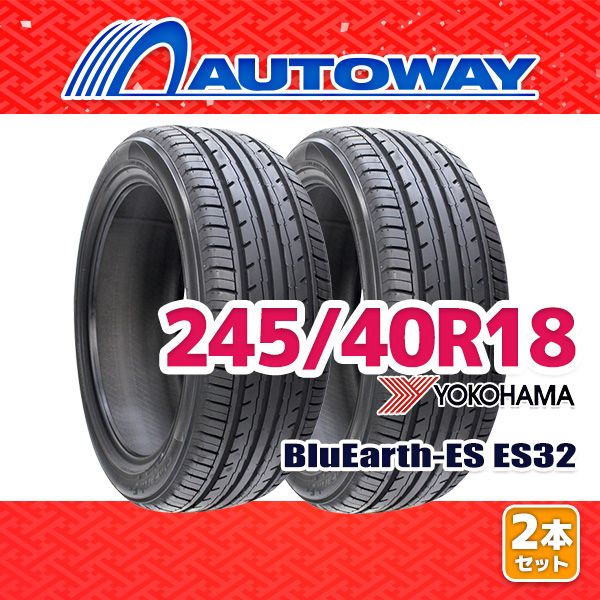 AUTOWAY 245 40 R 18 サマータイヤ BluEarth ES 32 C 18インチ 2本セット 夏タイヤ オートウェイ