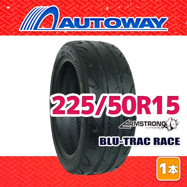 AUTOWAY 225 50 R 15 サマータイヤ BLU TRAC RACE 15インチ １本売り 夏タイヤ オートウェイ