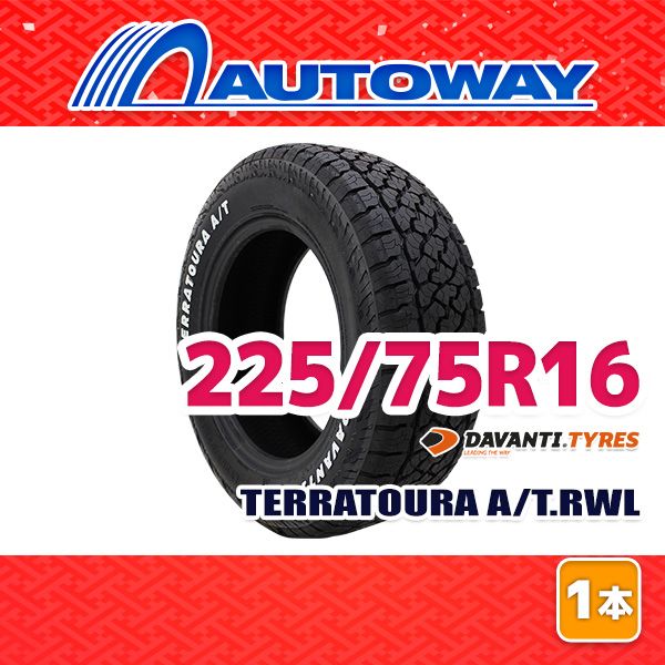 AUTOWAY 225 75 R 16 サマータイヤ DAVANTI A T RWL 16インチ １本売り 夏タイヤ オートウェイ