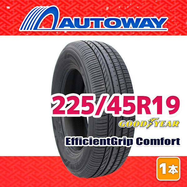 AUTOWAY 225 45 R 19 サマータイヤ EfficientGrip Comfort 19インチ １本売り 夏タイヤ オートウェイ