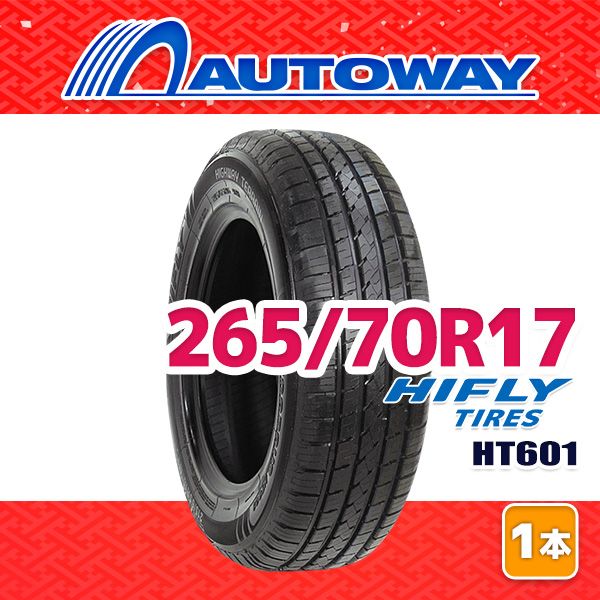 AUTOWAY 265 70 R 17 サマータイヤ HIFLY HT 601 17インチ １本売り 夏タイヤ オートウェイ