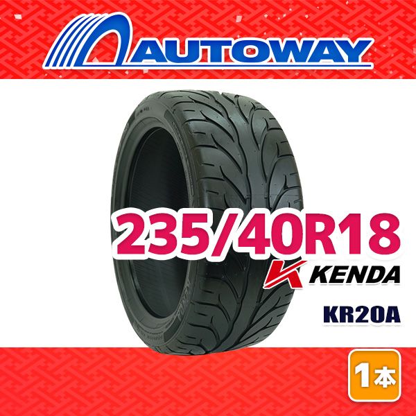 AUTOWAY 235 40 R 18 サマータイヤ KENDA KR 20 A 18インチ １本売り 夏タイヤ オートウェイ