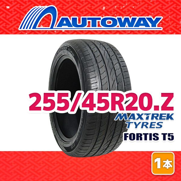 AUTOWAY 255 45 R 20 サマータイヤ MAXTREK FORTIS T 5 20インチ １本売り 夏タイヤ オートウェイ