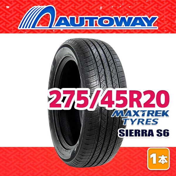 AUTOWAY 275 45 R 20 サマータイヤ MAXTREK SIERRA S 6 20インチ １本売り 夏タイヤ オートウェイ