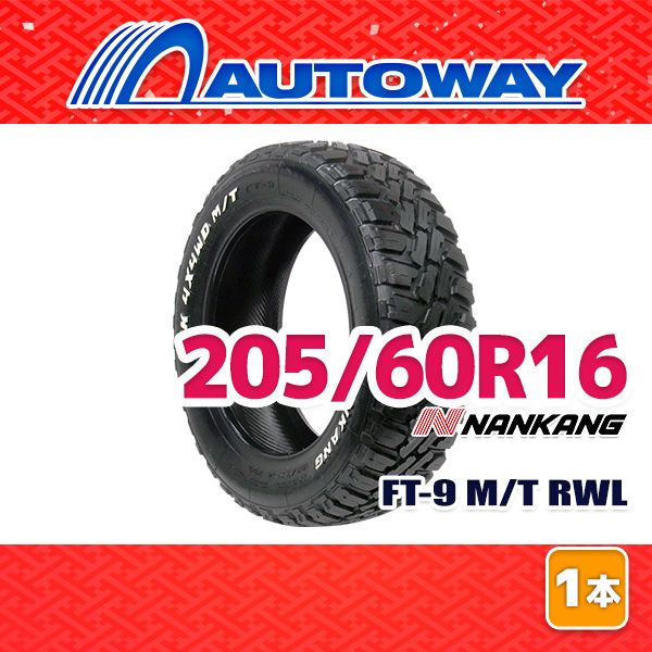 AUTOWAY 205 60 R 16 サマータイヤ NANKANG FT 9 M T RWL 16インチ １本売り 夏タイヤ オートウェイ