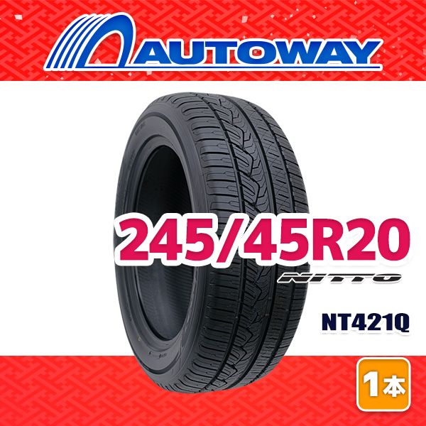 AUTOWAY 245 45 R 20 サマータイヤ NITTO NT 421 Q 20インチ １本売り 夏タイヤ オートウェイ