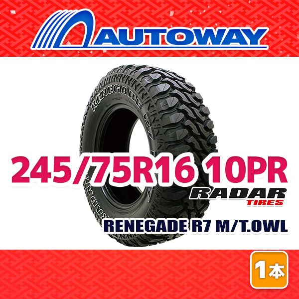 【AUTOWAY】 新品 245/75R16 サマータイヤ Radar RENEGADE R7 M/T.OWL 16インチ １本売り 夏タイヤ オートウェイ