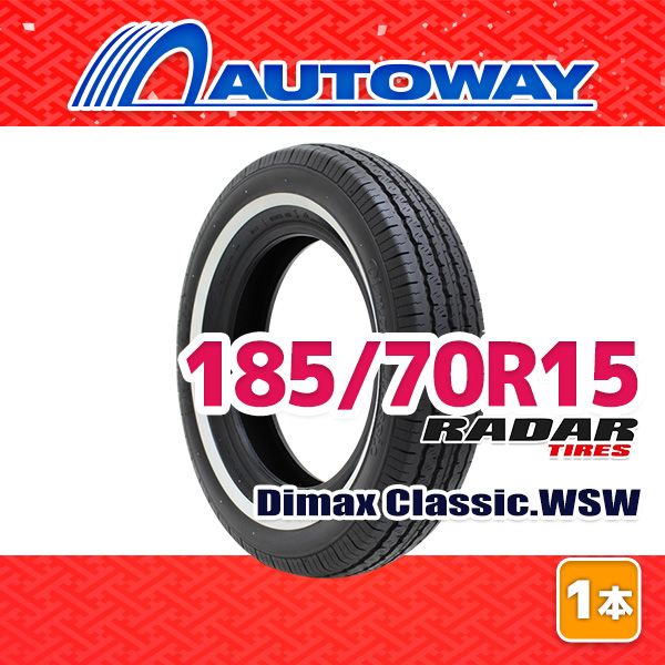 AUTOWAY 185 70 R 15 サマータイヤ Radar Dimax Classic WSW 15インチ １本売り 夏タイヤ オートウェイ
