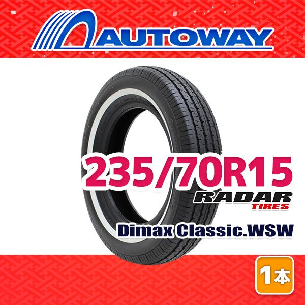 AUTOWAY 235 70 R 15 サマータイヤ Radar Dimax Classic WSW 15インチ １本売り 夏タイヤ オートウェイ