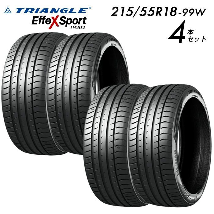 製 215 55 R 18 99 W EffeX Sport TH 202 タイヤ4本セット たいや 2155518 トライアングル タイヤ エフェックススポーツ サマータイヤ 夏タイヤ
