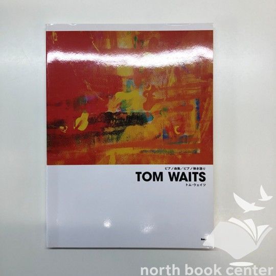 N]楽譜 ピアノ曲集 TOM WAITS トム・ウェイツ 【公式通販】