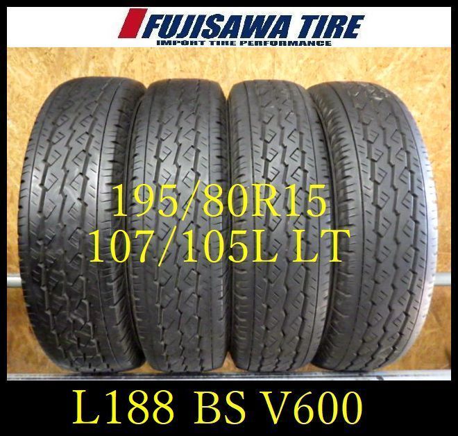L 188 E 製造 約7 5部山 V 600 195 80 R 15 107 105 LT 4本