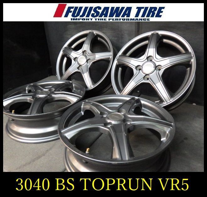 3040 BS TOPRUN VR 5 ホイール 15 x 4 J 4穴 PCD 100 45 4本
