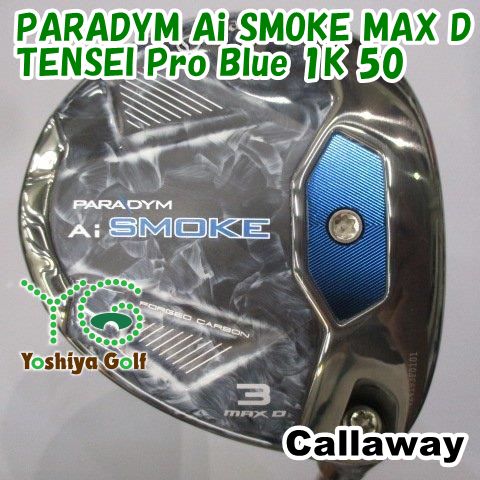 フェアウェイウッド キャロウェイ PARADYM Ai SMOKE MAX D TENSEI Pro Blue 1K 50 S 15 137620