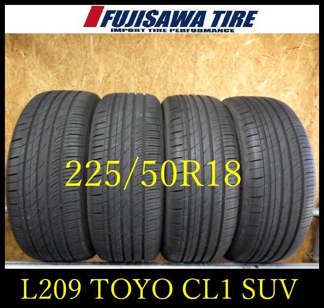 L 209 G 製造 約8部山 TOYO PROXES CL 1 SUV 225 50 R 18 4本
