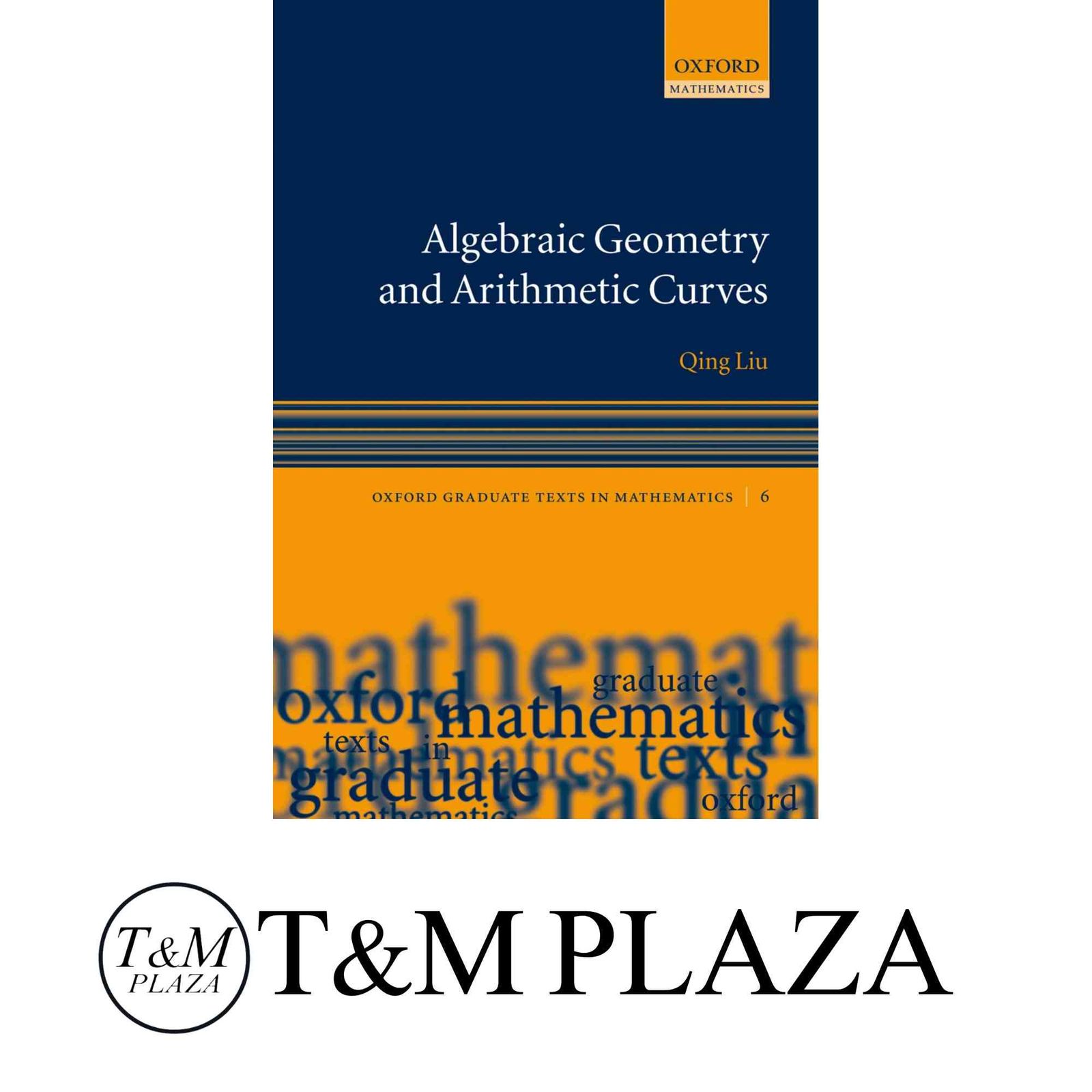 Algebraic Geometry and Arithmetic Curves (Oxford Graduate Texts in