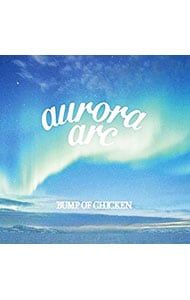 CD／BUMP OF CHICKEN／【CD+DVD】aurora arc 初回限定盤A - メルカリ